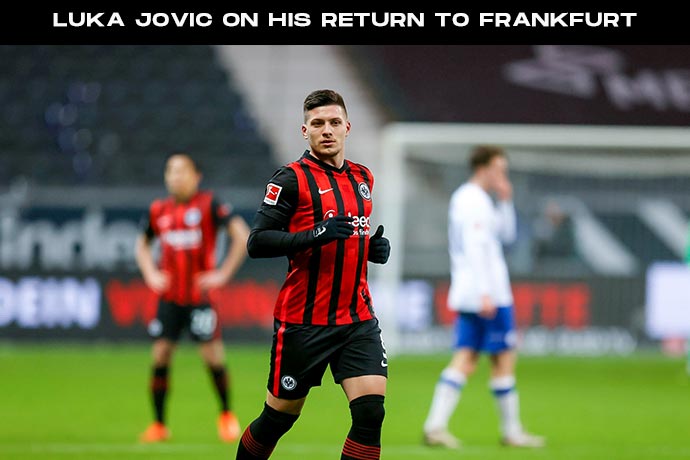 Jovic 'couldn't have envisioned a better' Frankfurt return