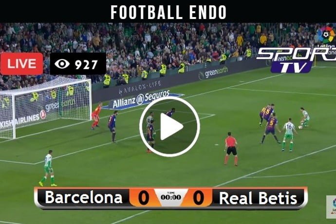 La Liga: Barcelona Vs Real Betis Live