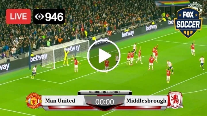 Manchester United Vs Middlesbrough FA Cup Live Football Match Score 4th Feb 2022