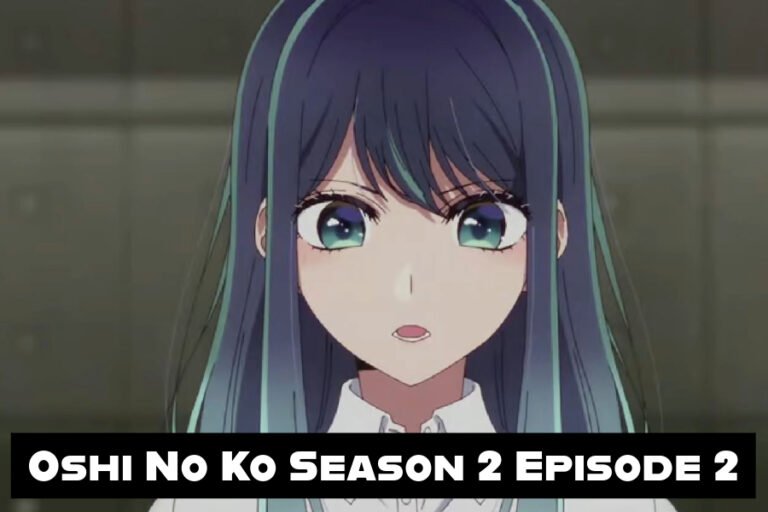 Oshi No Ko Season 2 Episode 2 (Game Of Telephone) Recap
