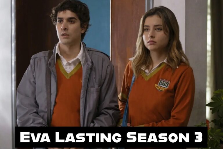 Eva Lasting Renewed For Season 3? Here's Everything We Know